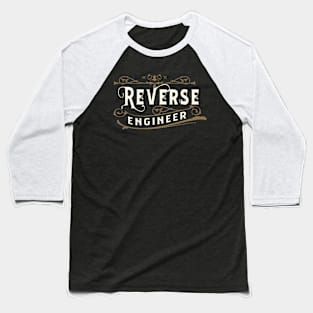 Reverse Engineer Baseball T-Shirt